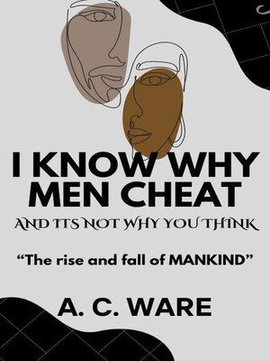 cover image of I know why men cheat...and it's not why you think!